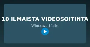 Kuvituskuva, jossa on teksti "10 ilmaista videosoitinta Windows 11:lle" sekä mediasoittimen toistopainike modernilla tummansinisellä taustalla.
